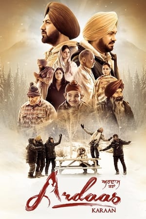 Ardaas Karaan 2019 Punjabi Movie [1GB]