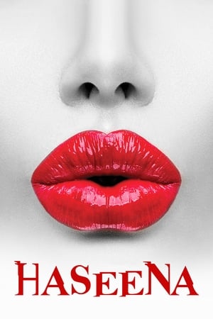 Haseena 2018 Hindi Movie - [350MB] - Movierulz